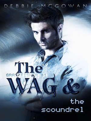 cover image of The WAG and the Scoundrel